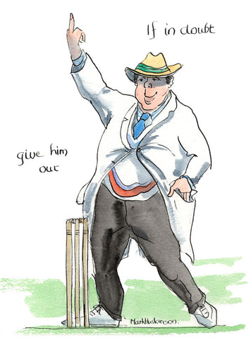 If In Doubt, Give Him Out - cricket art print by Mark Huskinson