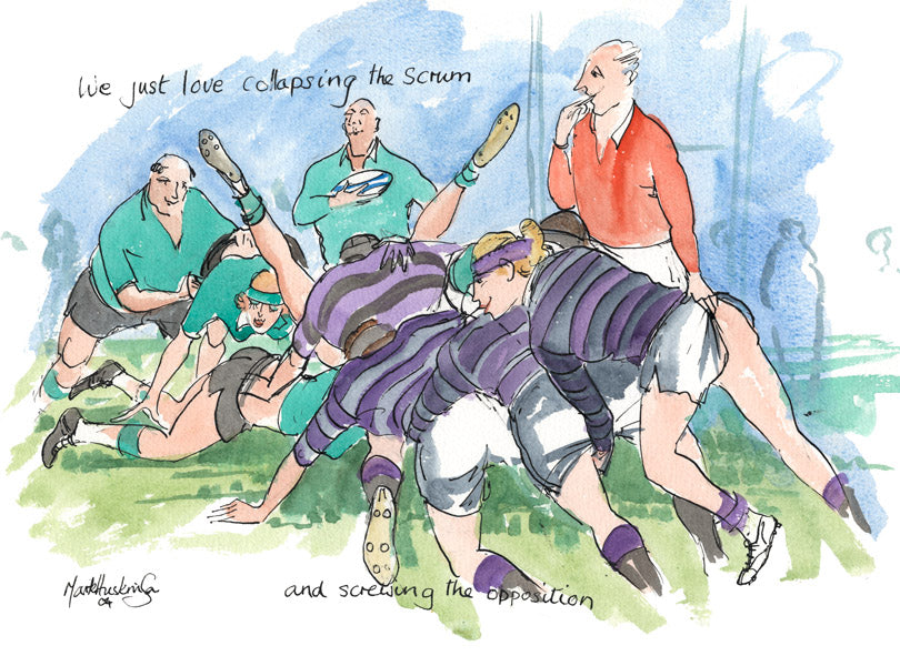 We Just Love Collapsing The Scrum - rugby art print by Mark Huskinson